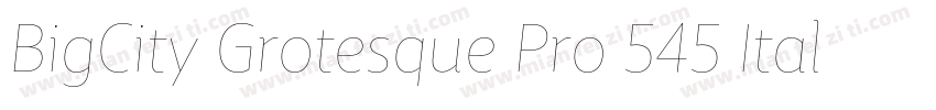 BigCity Grotesque Pro 545 Italic字体转换